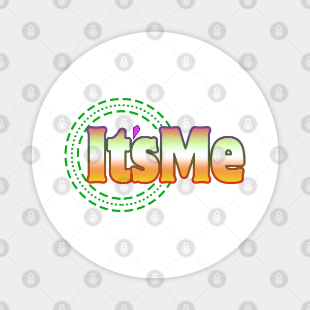 It's Me Magnet by itsme